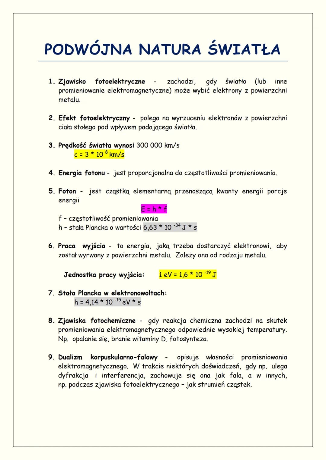PODWÓJNA NATURA ŚWIATŁA
1. Zjawisko fotoelektryczne zachodzi, gdy światło (lub inne
promieniowanie elektromagnetyczne) może wybić elektrony 