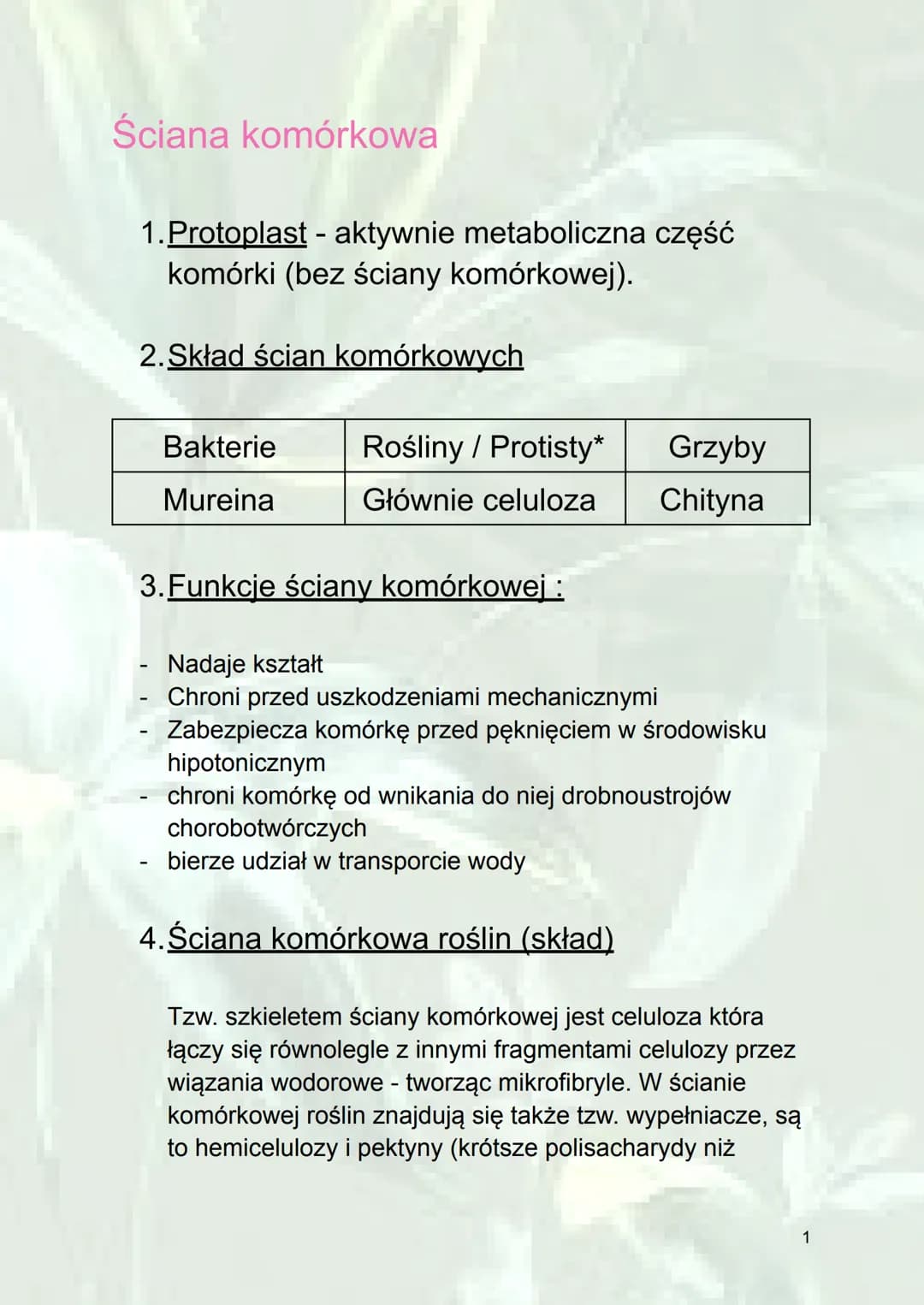Ściana komórkowa
1. Protoplast - aktywnie metaboliczna część
komórki (bez ściany komórkowej).
2.Skład ścian komórkowych
Bakterie
Mureina
Roś