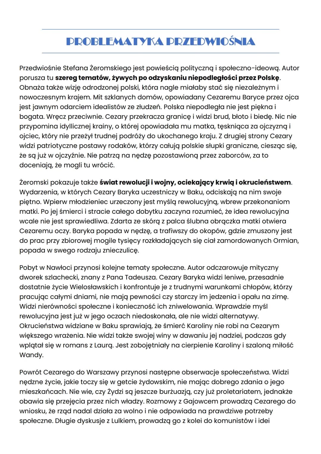 PROBLEMATYKA PRZEDWIOŚNIA
Przedwiośnie Stefana Żeromskiego jest powieścią polityczną i społeczno-ideową. Autor
porusza tu szereg tematów, ży