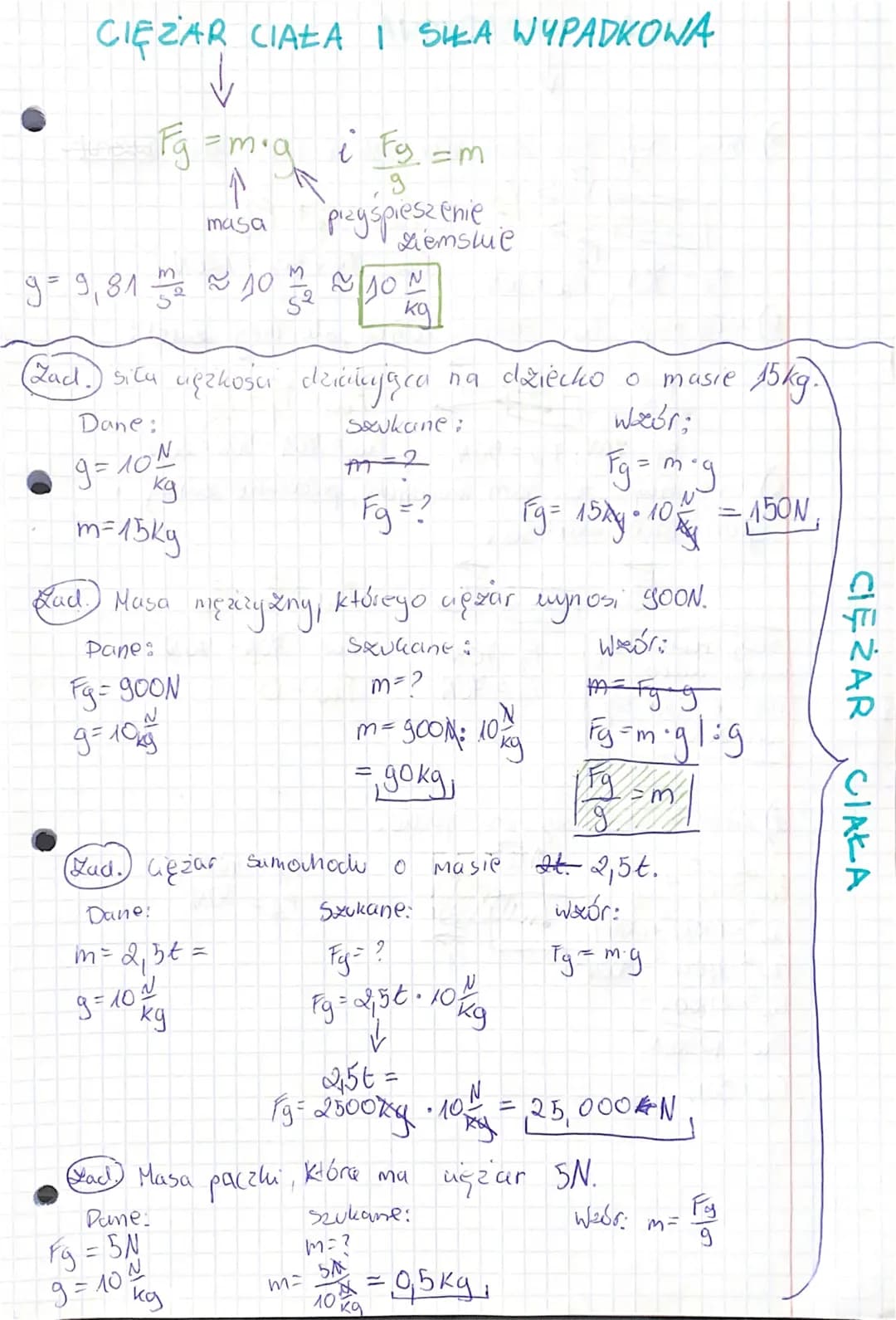 CIĘZAR CIAŁA I SIŁA WYPADKOWA
CIĘZAR
== Fg=mog
1
masa
9=9,81m² ~
Fg = 900N
N
деловод
дел
~ 10 m / 2
the
(Zad.) sita uęzkości dziaująca
Dane: