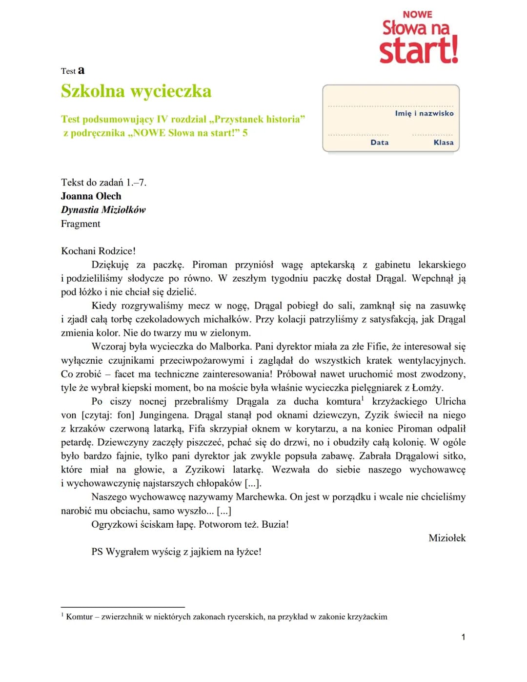 # Szkolna wycieczka

Test podsumowujący IV rozdział „Przystanek historia”
z podręcznika „NOWE Słowa na start!” 5

# ODPOWIEDZI DO ZADAŃ ZAMK