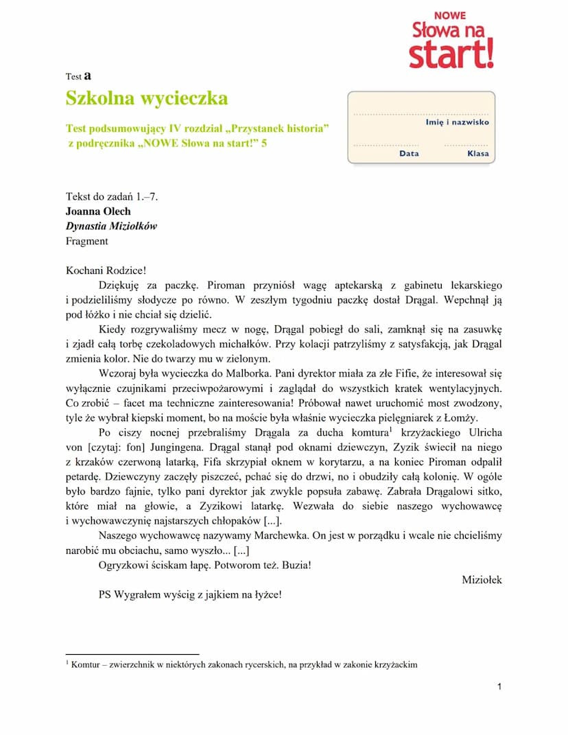 # Szkolna wycieczka

Test podsumowujący IV rozdział „Przystanek historia”
z podręcznika „NOWE Słowa na start!” 5

# ODPOWIEDZI DO ZADAŃ ZAMK