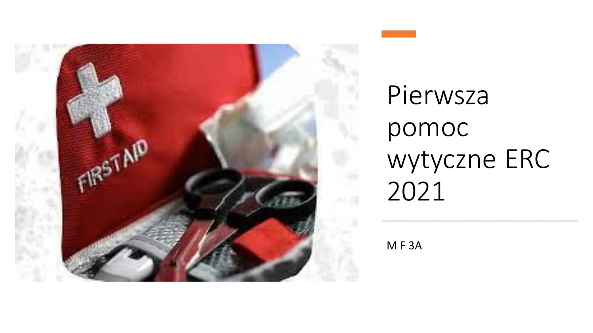 FIRSTAID
Pierwsza
pomoc
wytyczne ERC
2021
MF 3A Definicja pierwszej
pomocy
Pierwsza pomoc- wstępna opieka w
nagłym zachorowaniu lub urazie. 