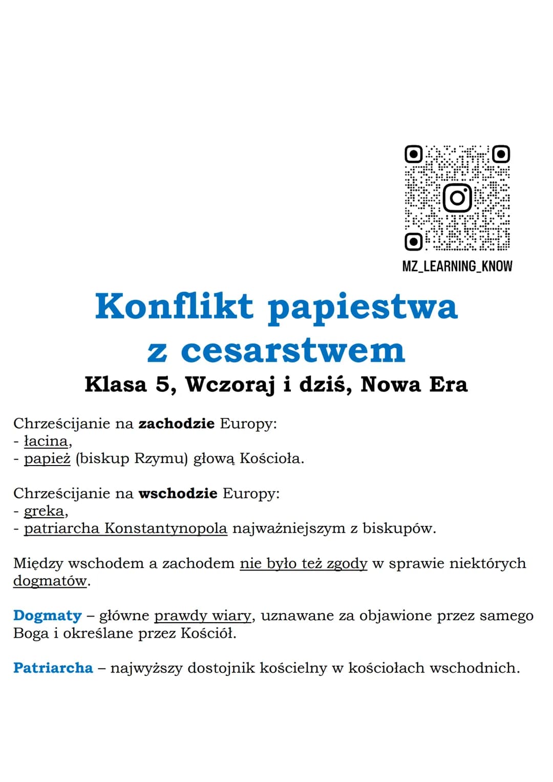 MZ_LEARNING KNOW
Konflikt papiestwa
z cesarstwem
Klasa 5, Wczoraj i dziś, Nowa Era
Chrześcijanie na zachodzie Europy:
- łacina,
- papież (bi