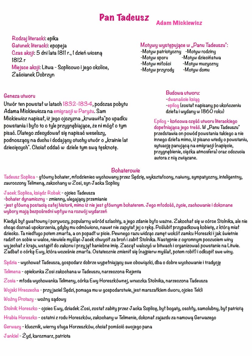 Pan Tadeusz
Rodzaj literacki: epika
Gatunek literacki: epopeja
Czas akcji: 5 dni lata 1811 r., 1 dzień wiosną
1812 r
Miejsce akcji: Litwa - 