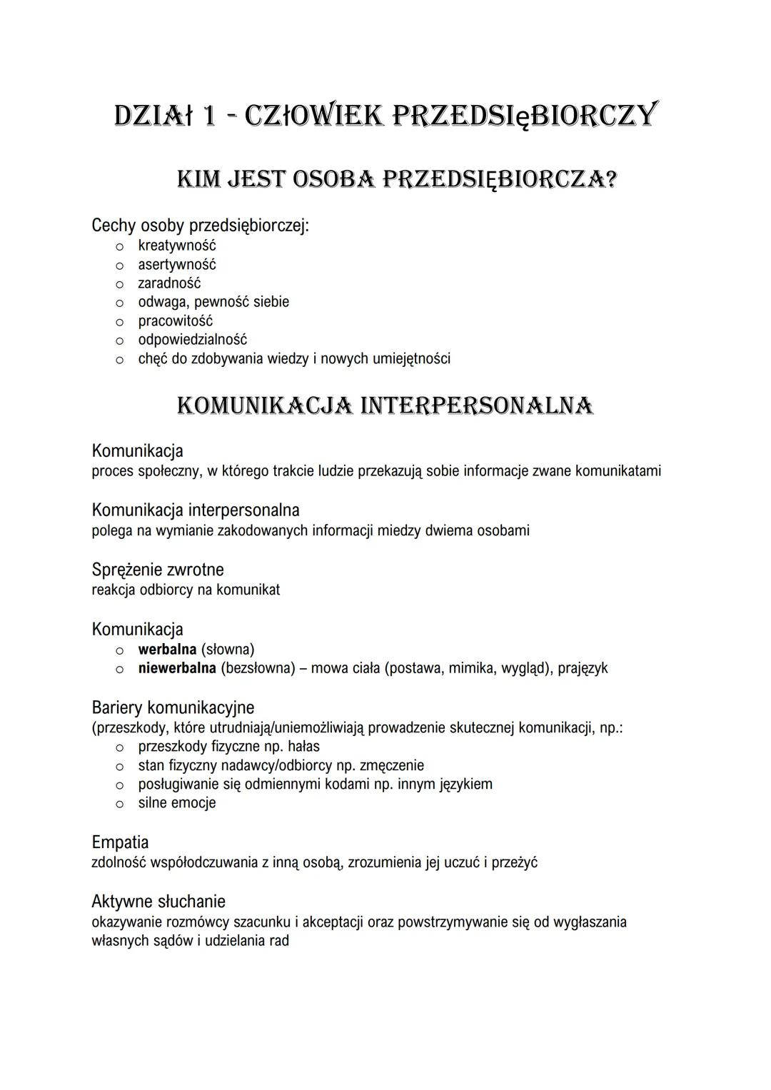 DZIAŁ 1 - CZŁOWIEK PRZEDSIĘBIORCZY
KIM JEST OSOBA PRZEDSIĘBIORCZA?
Cechy osoby przedsiębiorczej:
o kreatywność
o asertywność
o zaradność
o o