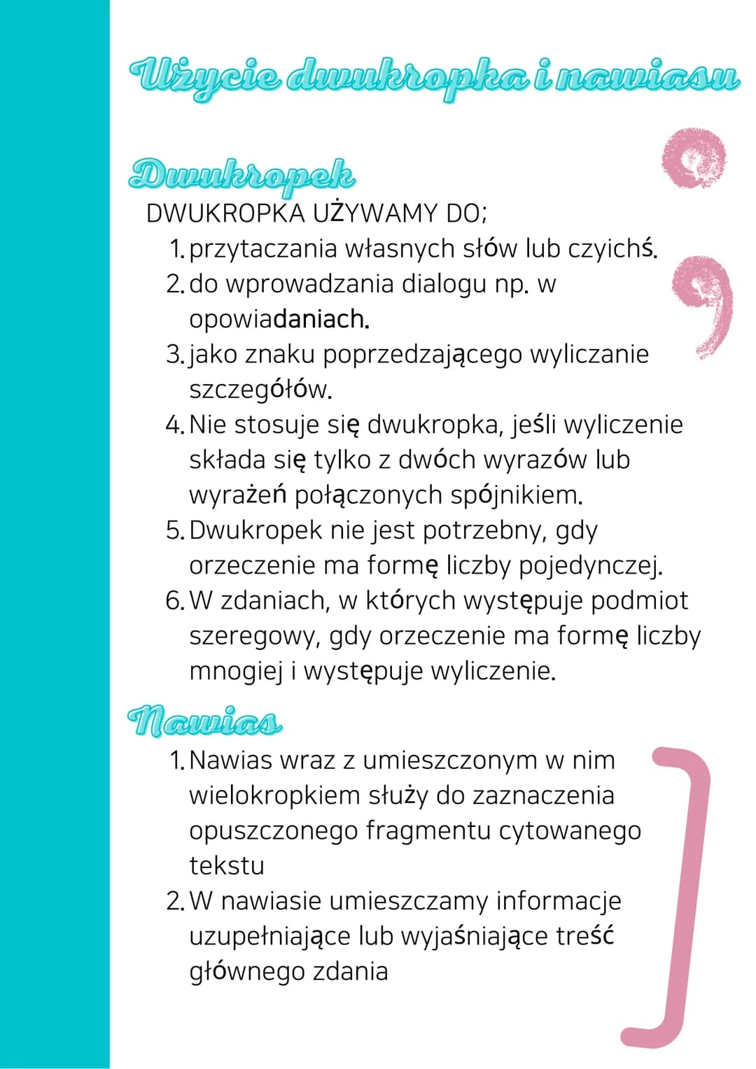 Użycie dwukropka i nawiasu
Dwukropek
DWUKROPKA UŻYWAMY DO;
1. przytaczania własnych słów lub czyichś.
2. do wprowadzania dialogu np. w
opowi