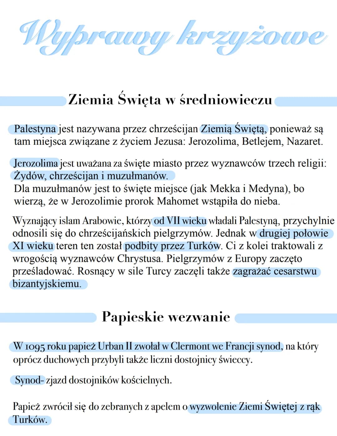 Wyprawy krzyżowe
Ziemia Święta w średniowieczu
Palestyna jest nazywana przez chrześcijan Ziemią Świętą, ponieważ są
tam miejsca związane z ż