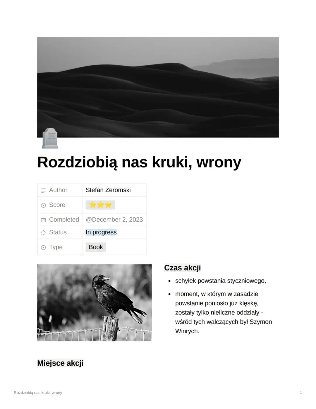 Rozdziobią nas kruki, wrony
Author
Score
Completed
Status
Ⓒ Type
Miejsce akcji
Rozdziobią nas kruki, wrony
Stefan Żeromski
@December 2, 2023