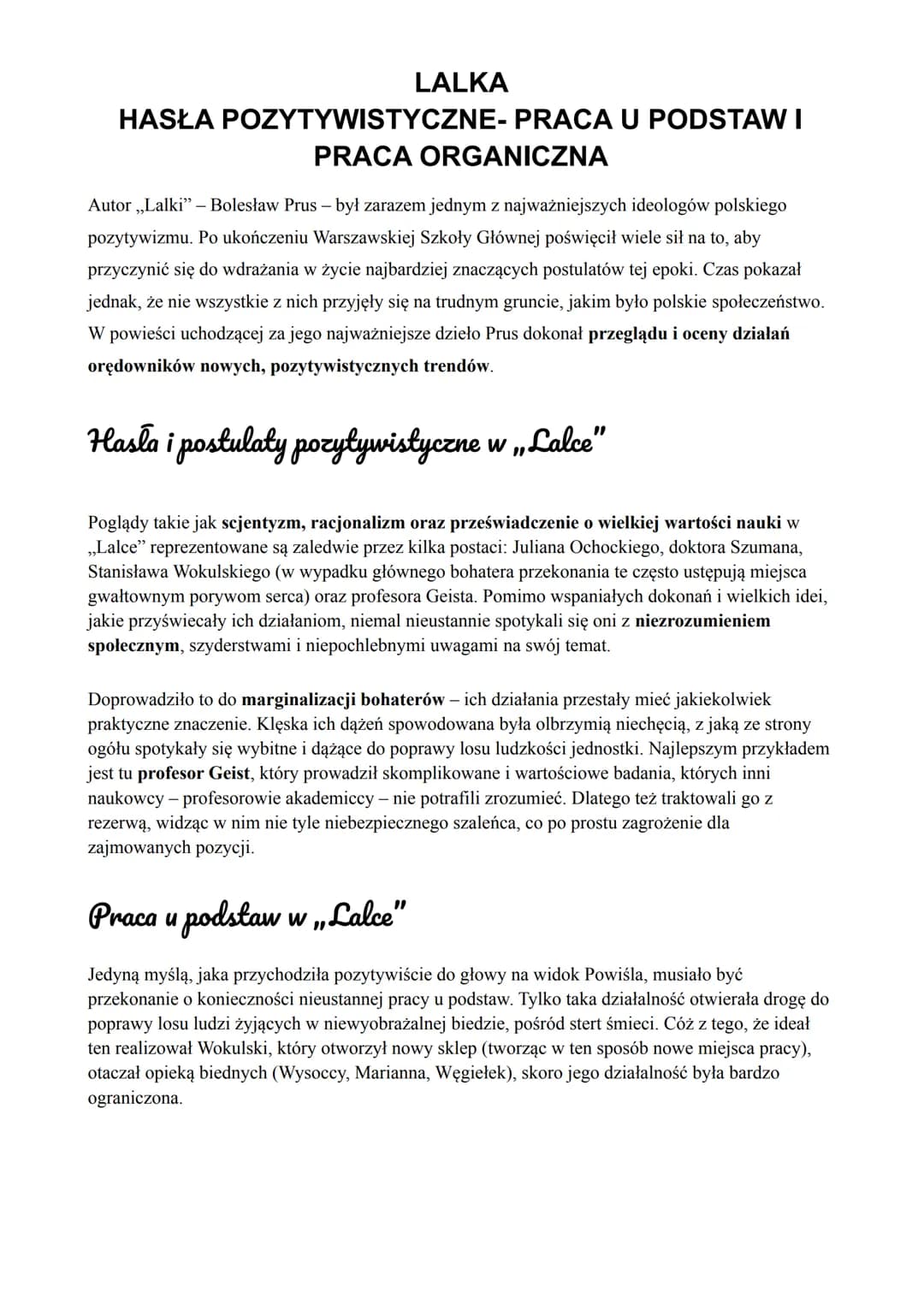 LALKA
HASŁA POZYTYWISTYCZNE- PRACA U PODSTAWI
PRACA ORGANICZNA
Autor ,,Lalki" - Bolesław Prus - był zarazem jednym z najważniejszych ideolog