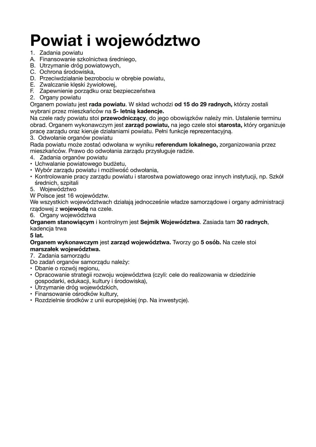 Powiat i województwo
1. Zadania powiatu
A. Finansowanie szkolnictwa średniego,
B. Utrzymanie dróg powiatowych,
C. Ochrona środowiska,
D. Prz