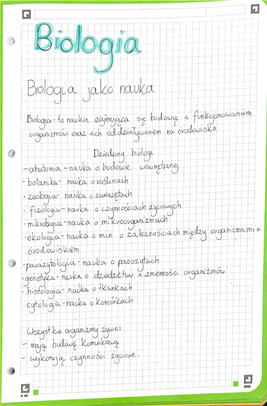 r
Biologia
Brologia jako nauka
Biologia- to nauka zajmująca się budową i funkcjonowaniem
organizmów oraz ich oddziaływaniem na środowiska
Dz