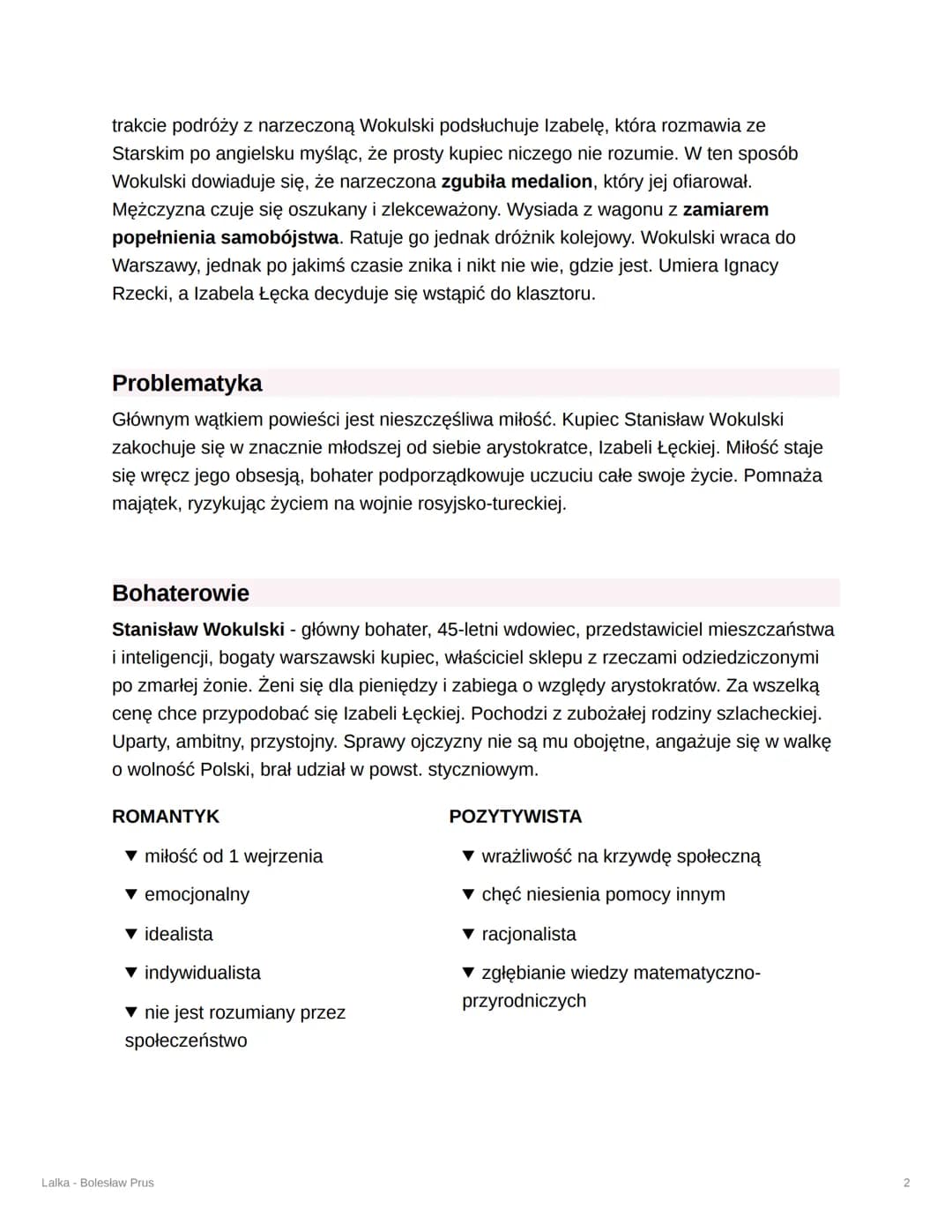Lalka - Bolesław Prus
Lalka - jest to powieść realistyczna. Ukazane cechy to odtwarzanie świata i środowiska
w sposób realistyczny, charakte
