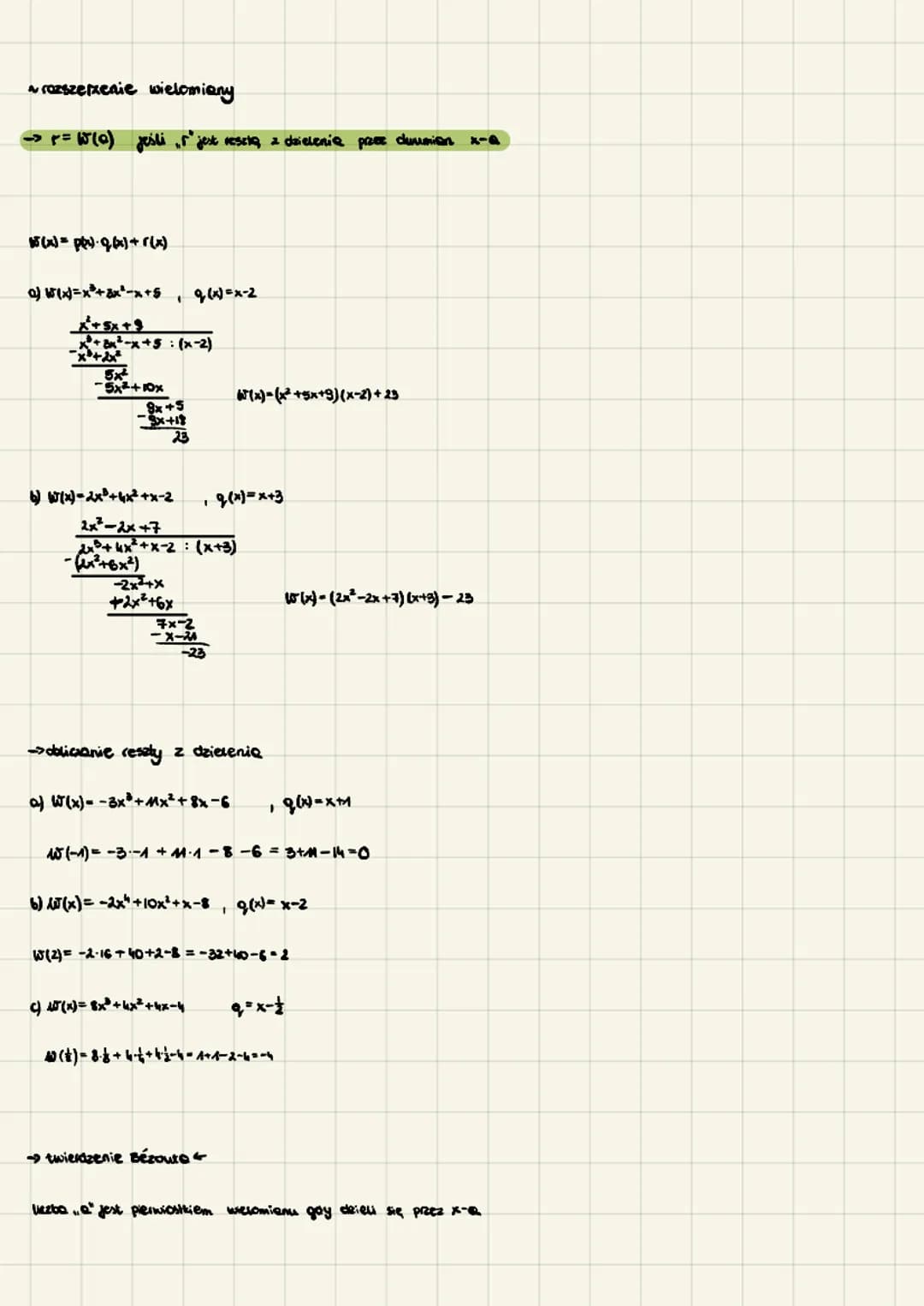 ~ rozszerzenie wielomiany
=> x= W (0) Jeśli rº jest resete, & dzielenie przez durmien x-Q
65(x) = pk). q (x) + ((x)
a)(x)=x³+x²-x+5 g(x)=x-2