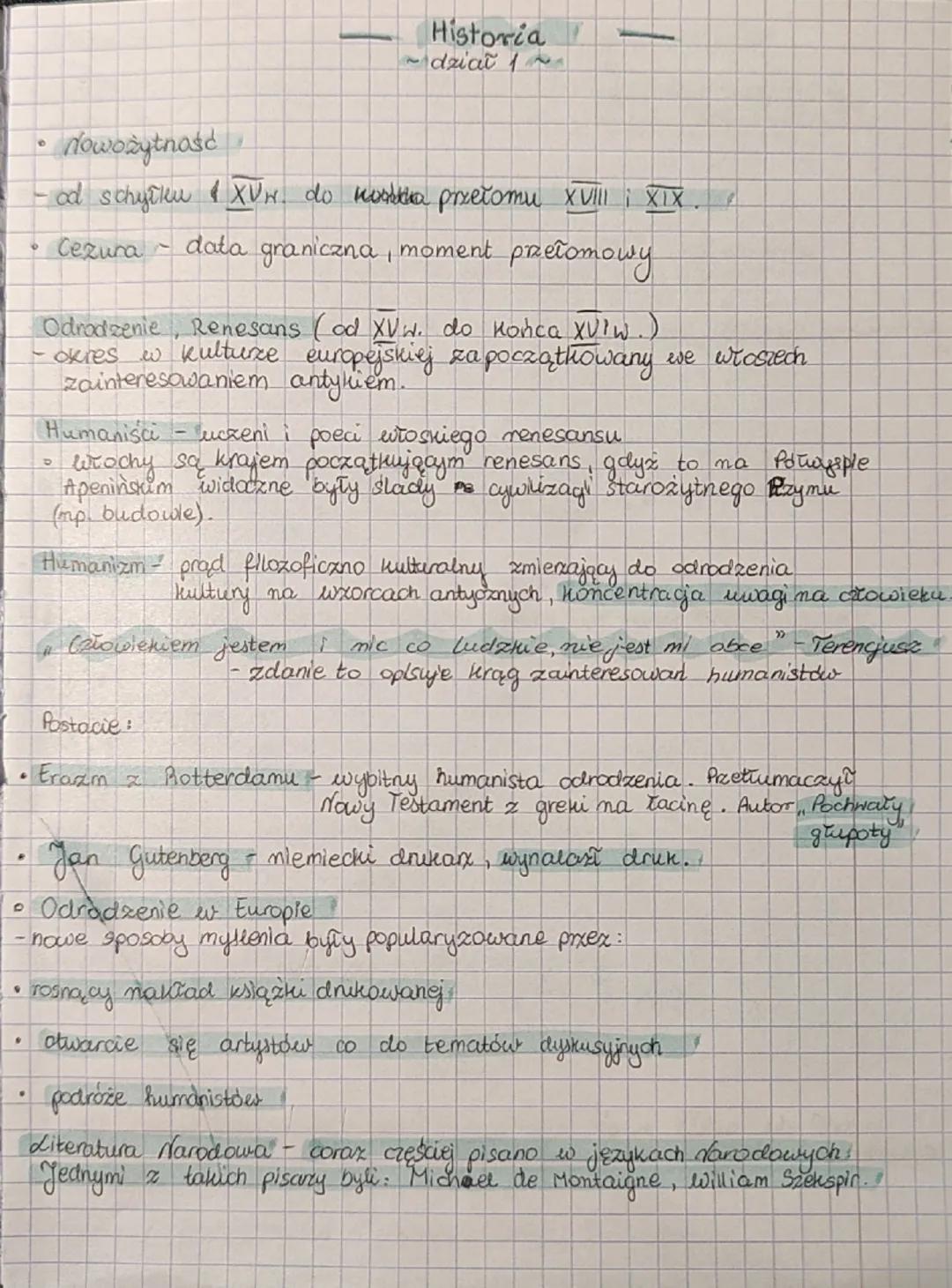 9
•Nowożytność
Historia
~ dział 1 ~
- od schyłku & XVN do na przełomu XVIII XIX
Cezura
data graniczna, moment przełomowy
Odrodzenie, Renesan