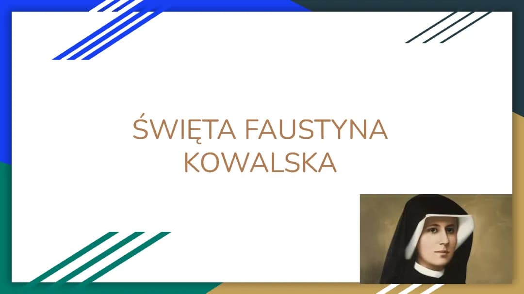 Św. Faustyna - Prezentacja dla Dzieci i Najważniejsze Informacje