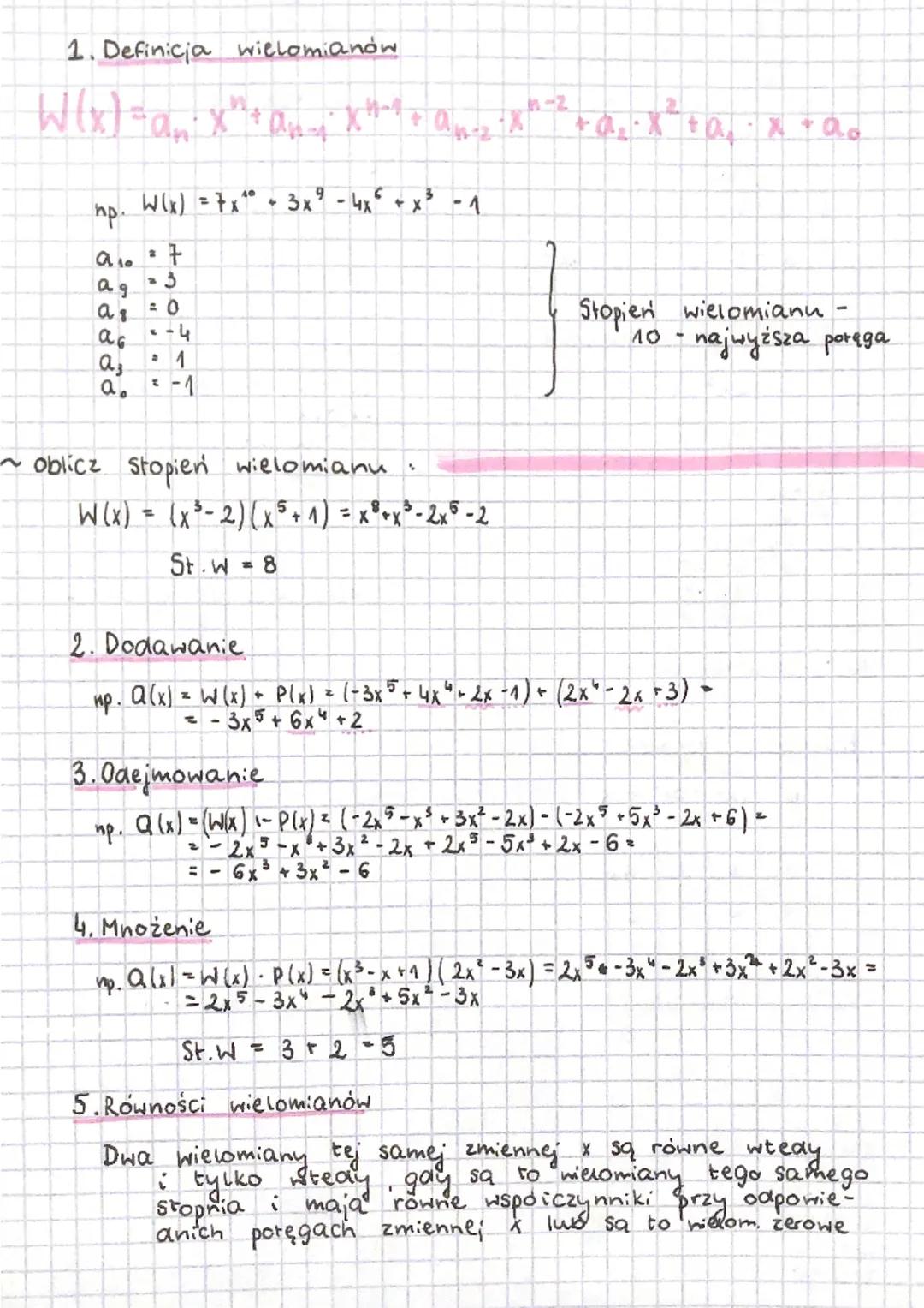 1. Definicja wielomianów
W(x) =an xand
np.
a 10
a g
as
ac
az
a.
W(x) = 7x₁⁰ + 3x² - 4x² + x³
4
2
= 3
6
7
t
- 4
1
-1
~ oblicz stopień
wielomi