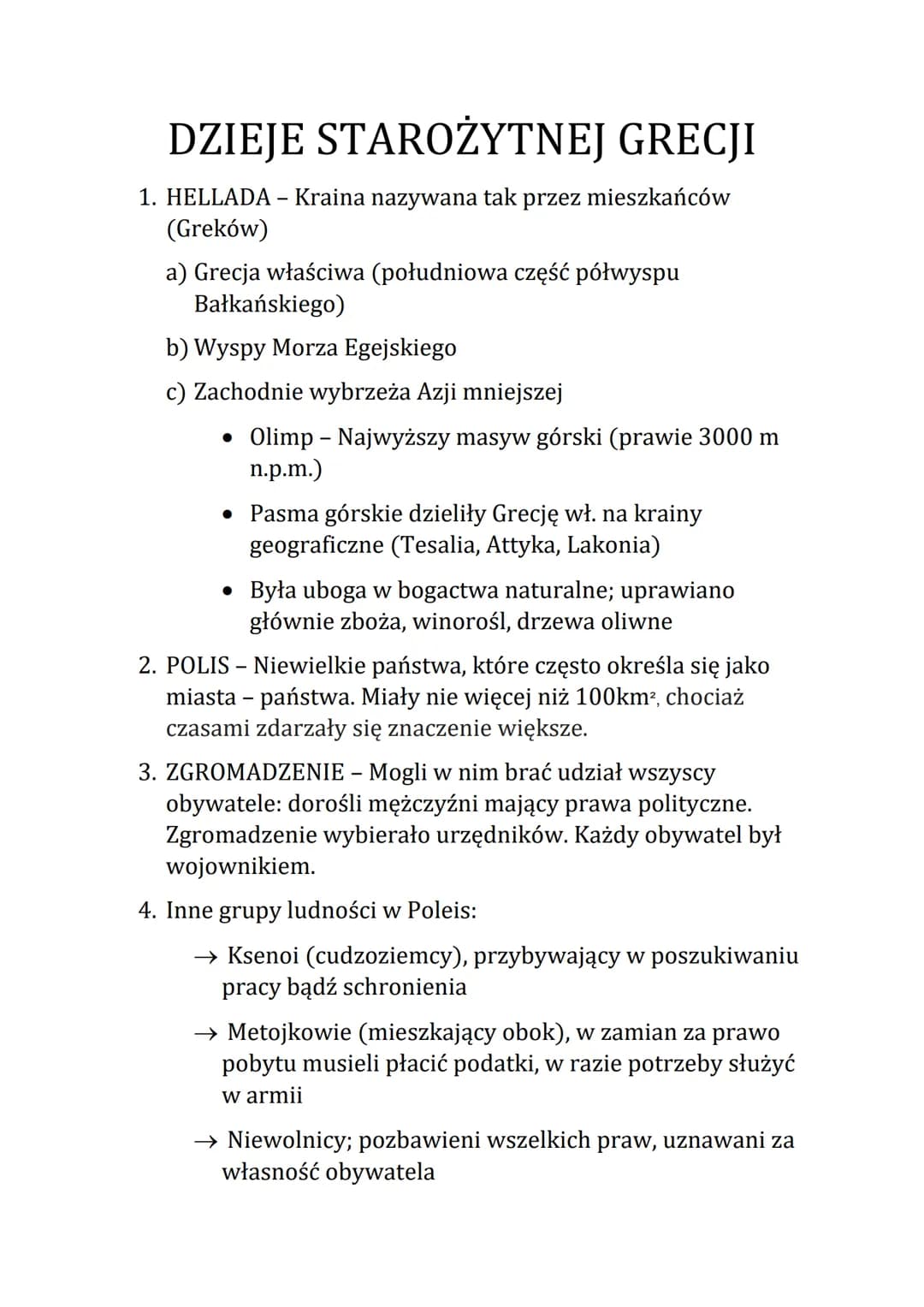 DZIEJE STAROŻYTNEJ GRECJI
1. HELLADA - - Kraina nazywana tak przez mieszkańców
(Greków)
a) Grecja właściwa (południowa część półwyspu
Bałkań