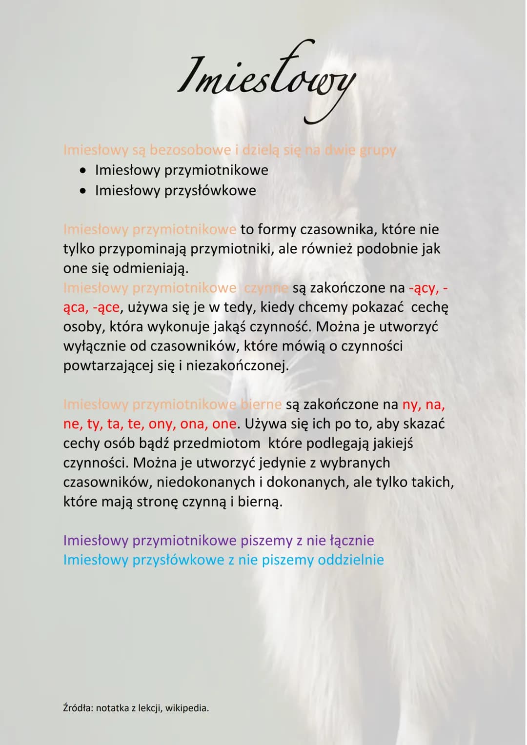 Imiestowy
Imiesłowy są bezosobowe i dzielą się na dwie grupy
• Imiesłowy przymiotnikowe
• Imiesłowy przysłówkowe
Imiesłowy przymiotnikowe to