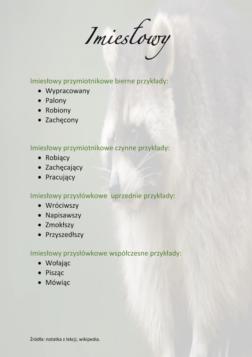Imiestowy
Imiesłowy są bezosobowe i dzielą się na dwie grupy
• Imiesłowy przymiotnikowe
• Imiesłowy przysłówkowe
Imiesłowy przymiotnikowe to