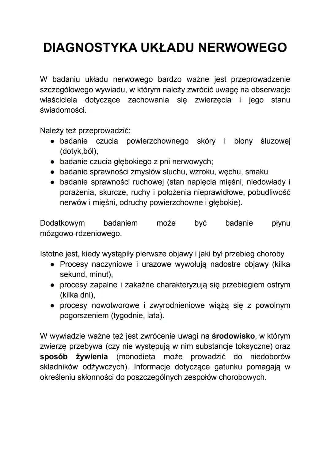 DIAGNOSTYKA UKŁADU NERWOWEGO
W badaniu układu nerwowego bardzo ważne jest przeprowadzenie
szczegółowego wywiadu, w którym należy zwrócić uwa