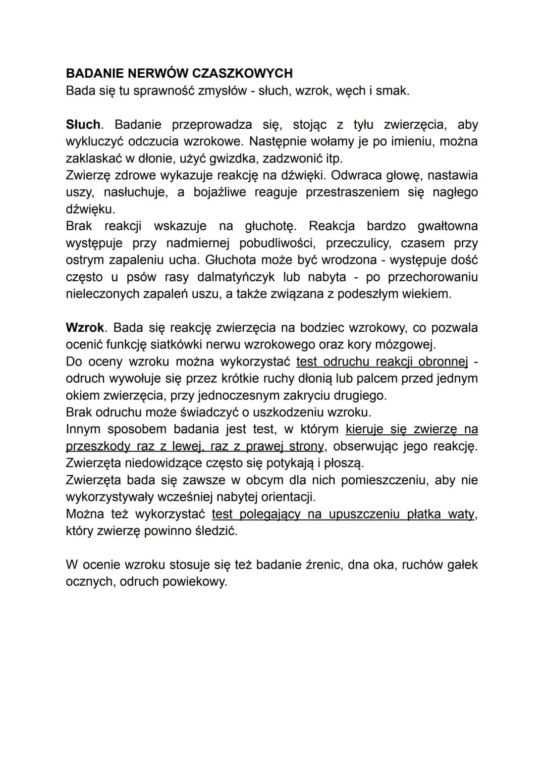 DIAGNOSTYKA UKŁADU NERWOWEGO
W badaniu układu nerwowego bardzo ważne jest przeprowadzenie
szczegółowego wywiadu, w którym należy zwrócić uwa