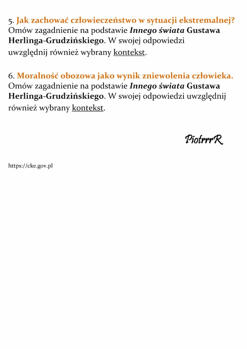 
<p>Gustaw Herling-Grudziński<br />
Inny świat</p>
<h2 id="pytaniajawnematura2024">Pytania jawne matura 2024</h2>
<h3 id="pytanie1jakieznacz