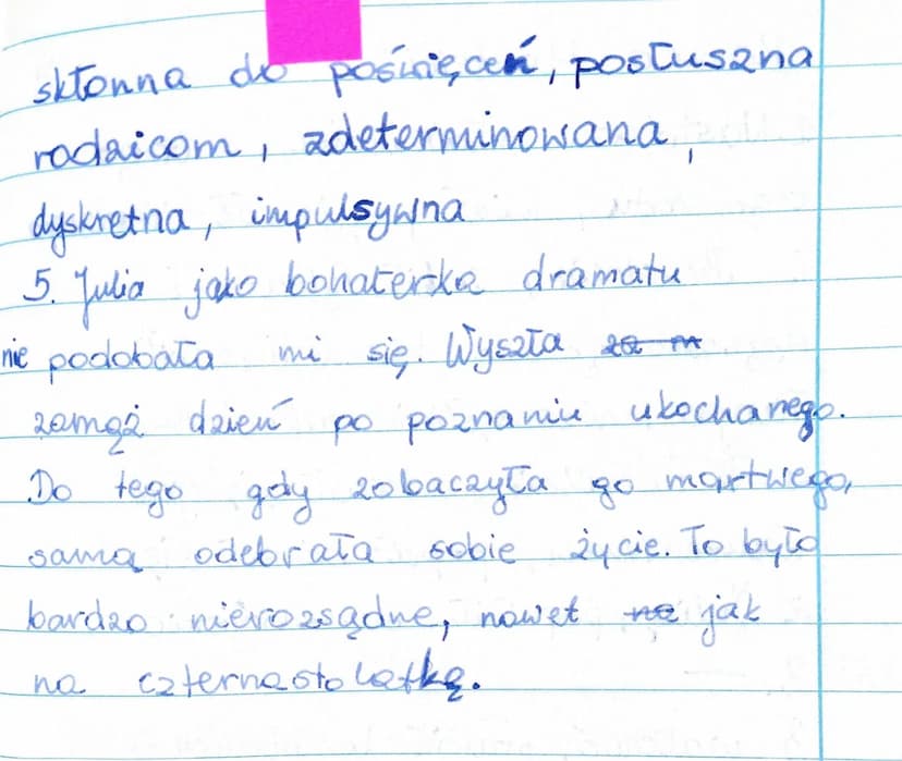 Julia Kapulet:
obs
1. 14 let, jedynaczka, urodzona
is Piotra i Pauta, z bogatego.
rody, miała poślubić Parysa,
zakochała się, is Romeo,
opie