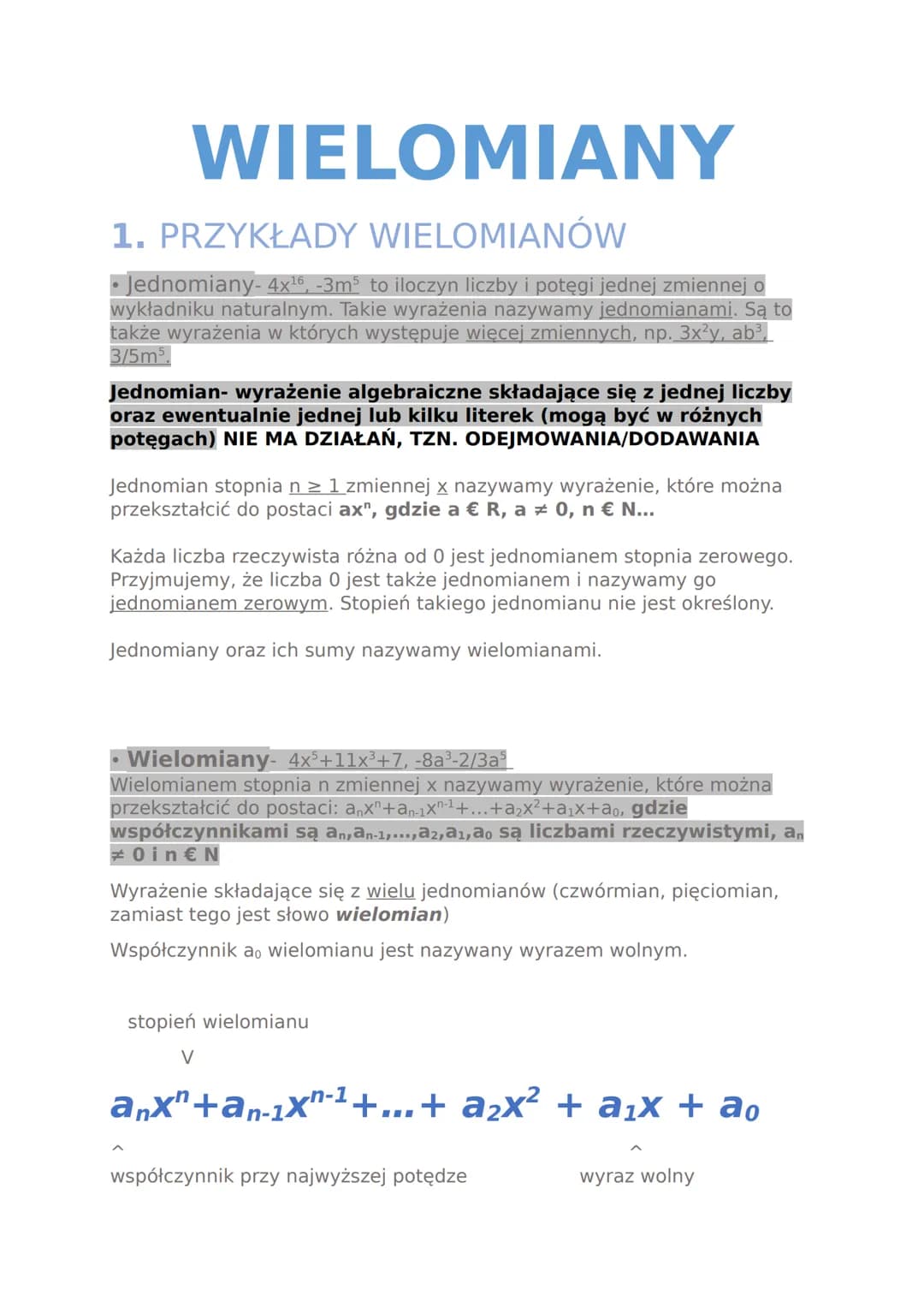 WIELOMIANY
1. PRZYKŁADY WIELOMIANÓW
• Jednomiany- 4x¹6, -3m³ to iloczyn liczby i potęgi jednej zmiennej o
wykładniku naturalnym. Takie wyraż