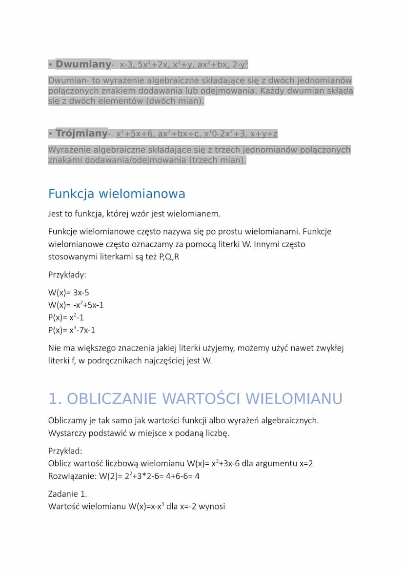 WIELOMIANY
1. PRZYKŁADY WIELOMIANÓW
• Jednomiany- 4x¹6, -3m³ to iloczyn liczby i potęgi jednej zmiennej o
wykładniku naturalnym. Takie wyraż