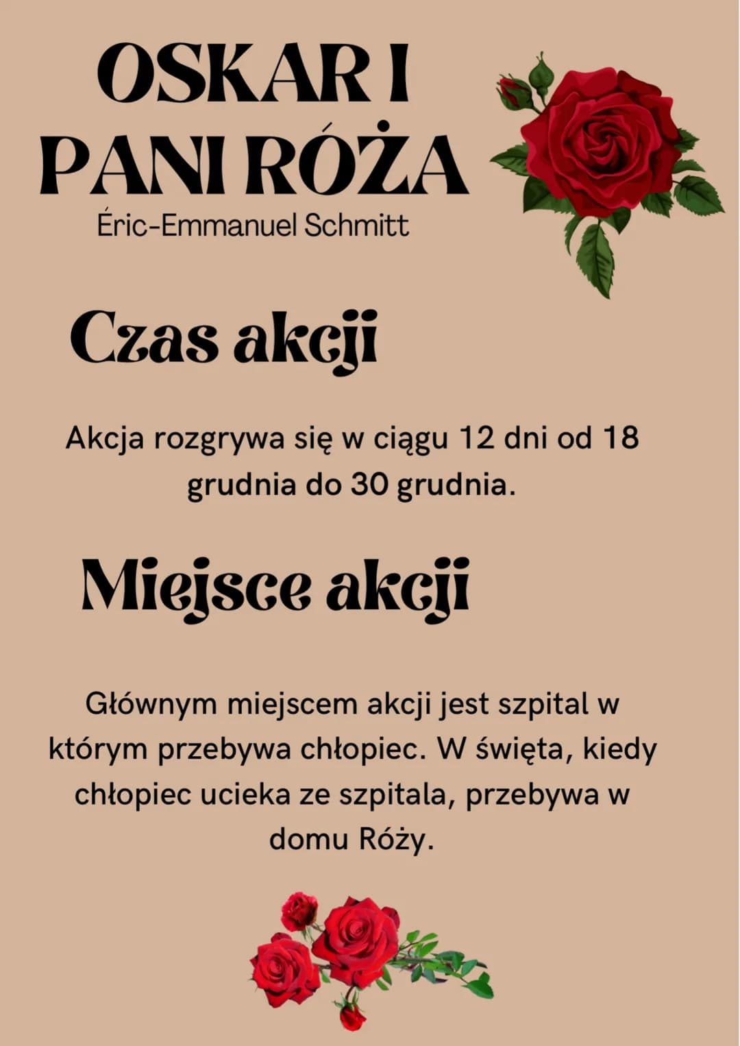 OSKARI
PANI RÓŻA
Eric-Emmanuel Schmitt
Czas akcji
Akcja rozgrywa się w ciągu 12 dni od 18
grudnia do 30 grudnia.
Miejsce akcji
Głównym miejs
