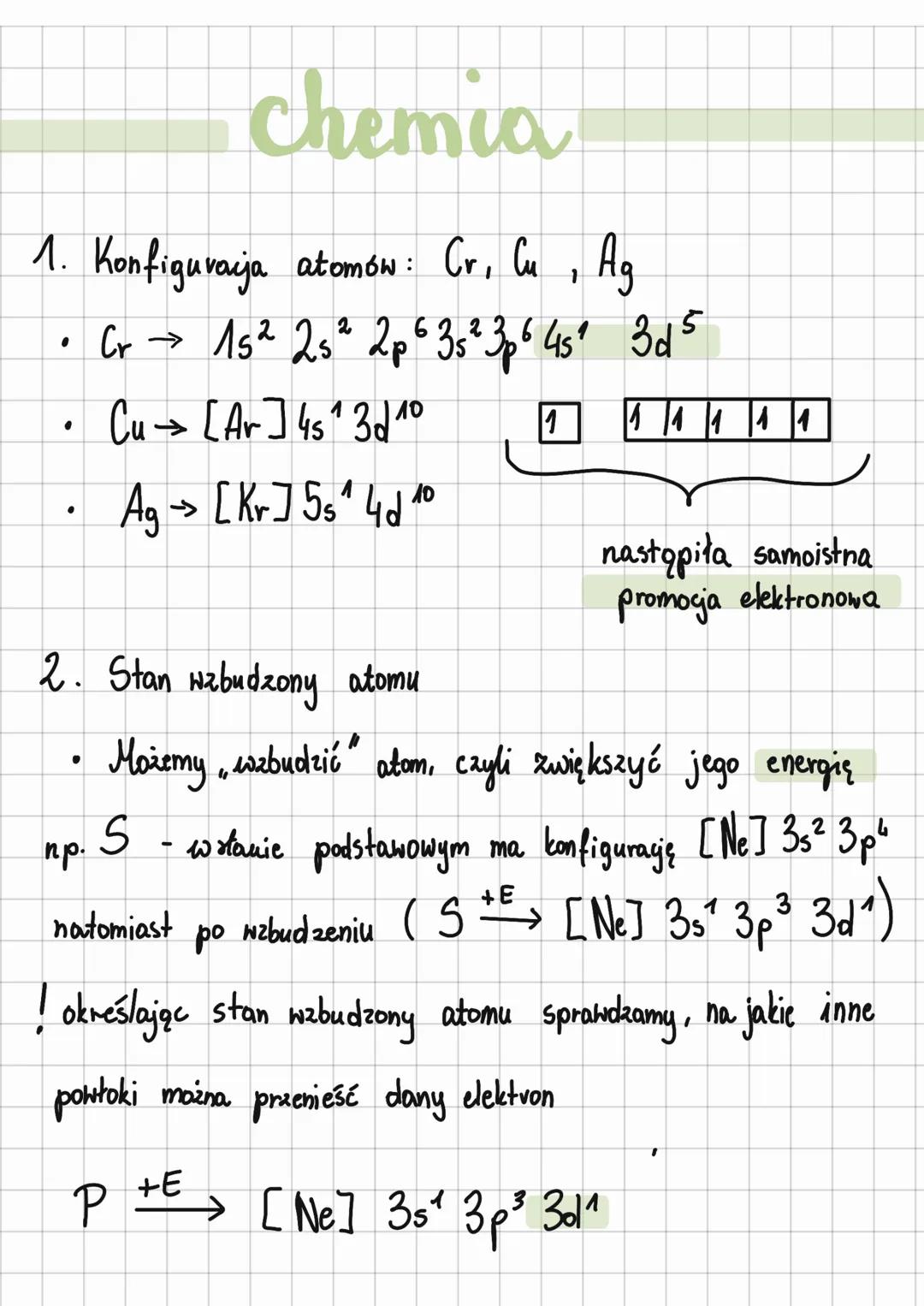 chemia
1. Konfiguvaija atomów: Cr, Cu, Ag
.
●
2
Cr → 15² 2s ² 2p 6 3 5 ² 3p6 45² 3d 5
1
пр.
Cu [Ar] 4s^ 3d 10
→>>>
Ag → [Kr] 5₂² 4d to
10
2.