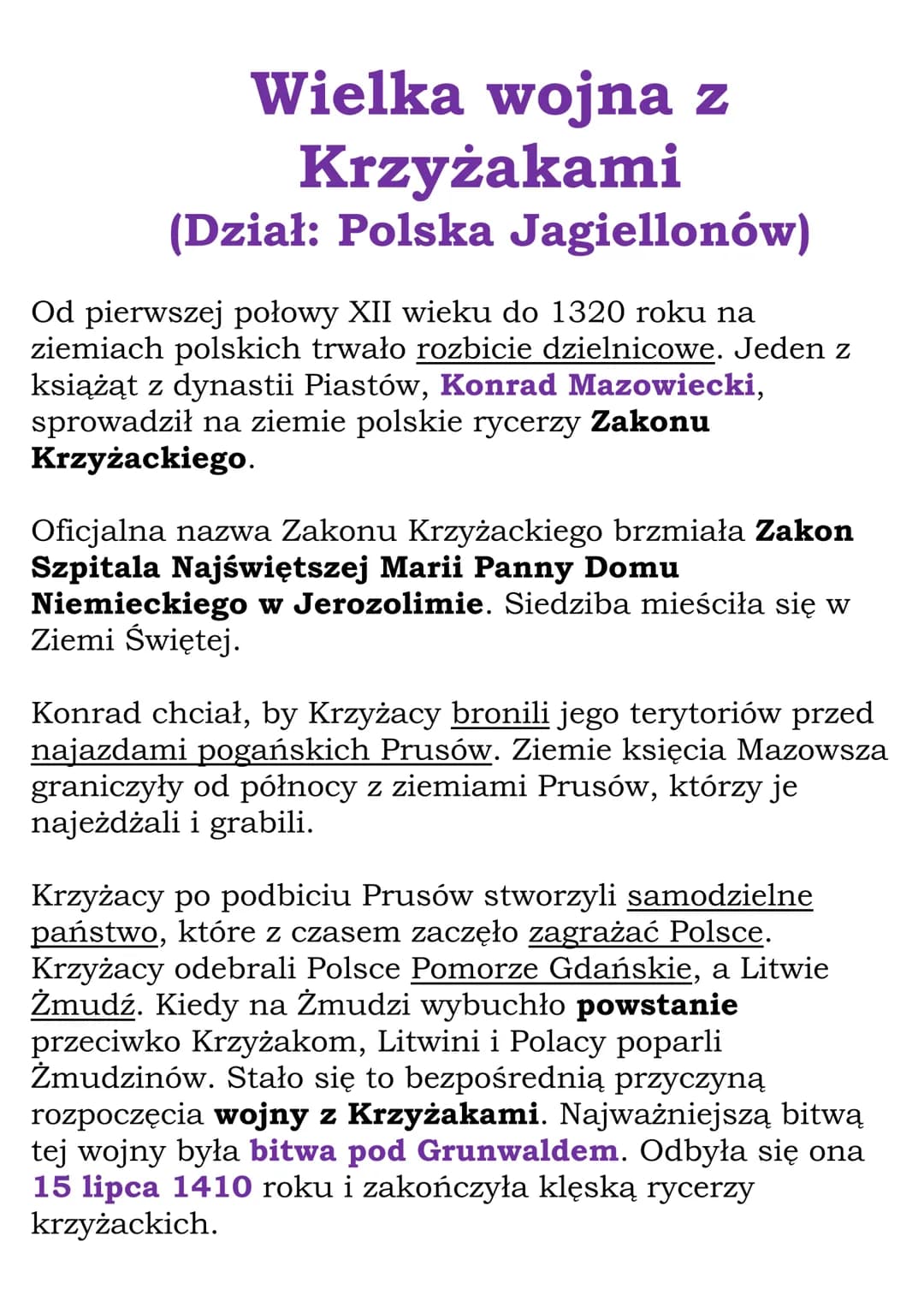 Wielka wojna z
Krzyżakami
(Dział: Polska Jagiellonów)
Od pierwszej połowy XII wieku do 1320 roku na
ziemiach polskich trwało rozbicie dzieln