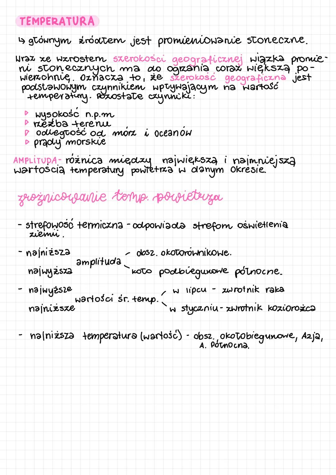 TEMPERATURA
↳głównym źródłem jest promieniowanie stoneczne.
Wraz ze wzrostem szerokości geograficznej wiązka promie-
ni stonecznych ma do og