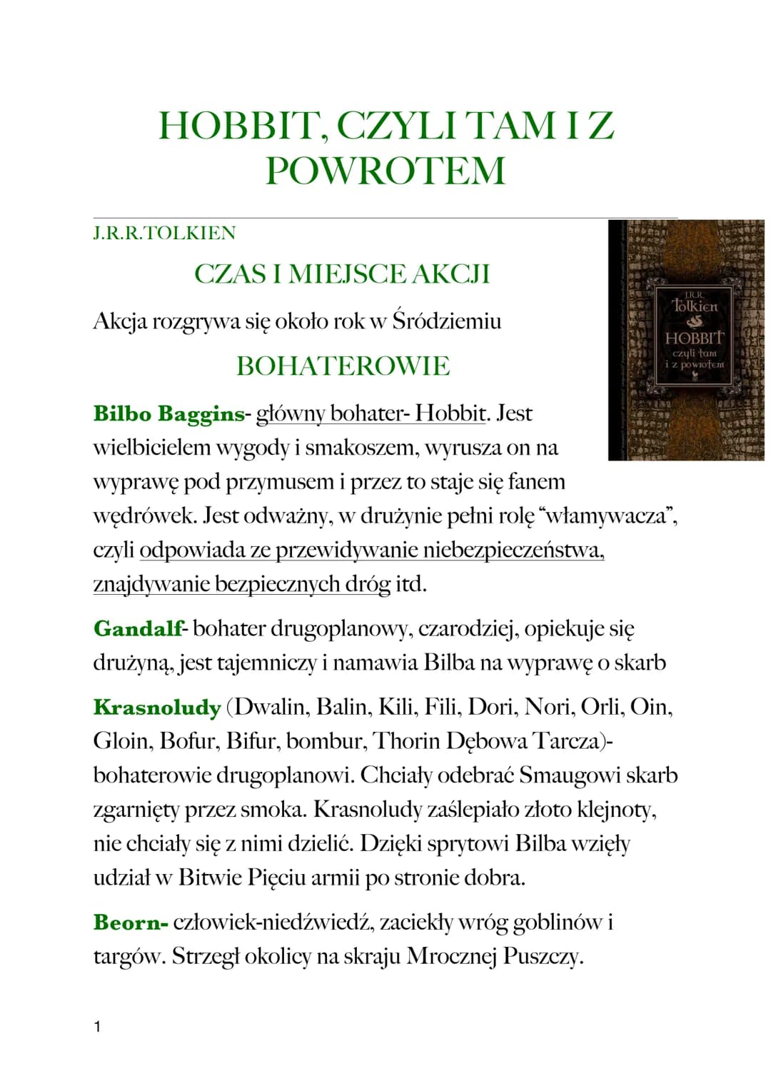 HOBBIT, CZYLI TAM IZ
POWROTEM
J.R.R.TOLKIEN
CZAS I MIEJSCE AKCJI
Akcja rozgrywa się około rok w Śródziemiu
BOHATEROWIE
你有
Beorn- człowiek-ni