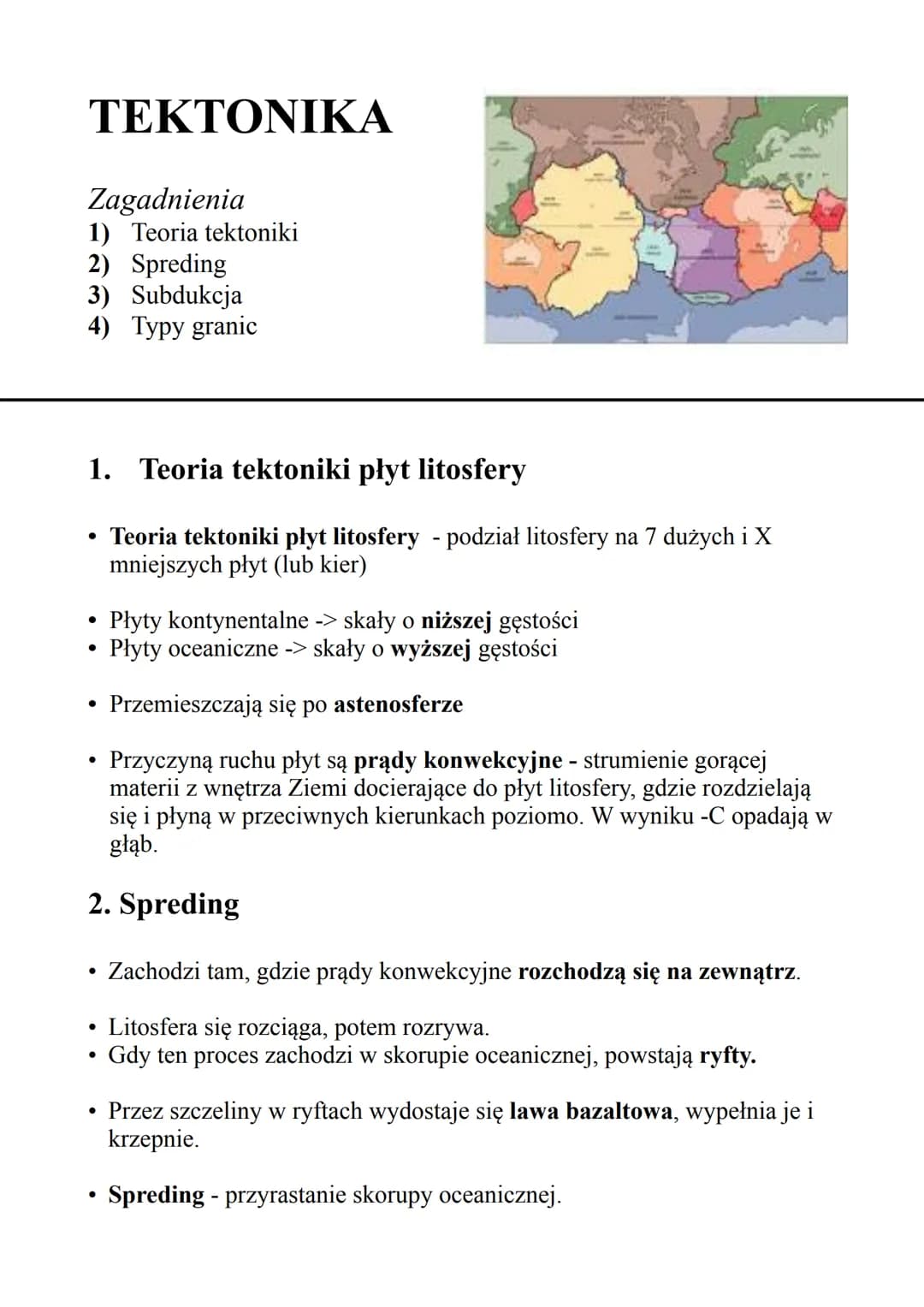 ΤΕΚΤΟΝΙΚΑ
Zagadnienia
1) Teoria tektoniki
2) Spreding
3) Subdukcja
4) Typy granic
1. Teoria tektoniki płyt litosfery
• Teoria tektoniki płyt