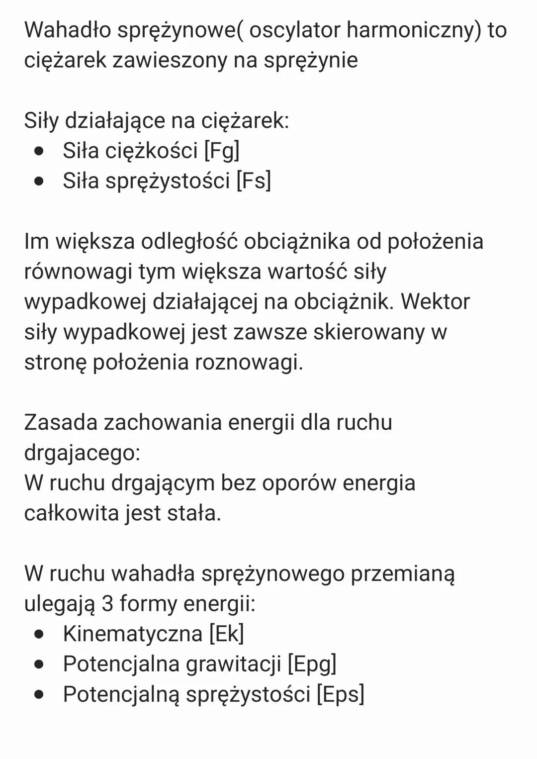Wahadło sprężynowe( oscylator harmoniczny) to
ciężarek zawieszony na sprężynie
Siły działające na ciężarek:
•Siła ciężkości [Fg]
Siła spręży