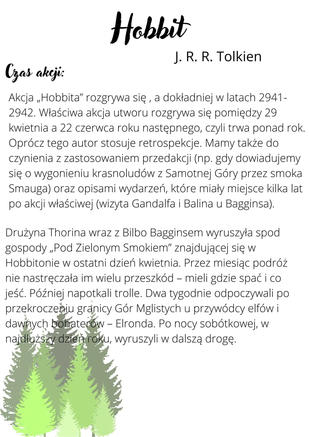 Hobbit
J. R. R. Tolkien
Czas akcji:
Akcja ,,Hobbita" rozgrywa się, a dokładniej w latach 2941-
2942. Właściwa akcja utworu rozgrywa się pomi