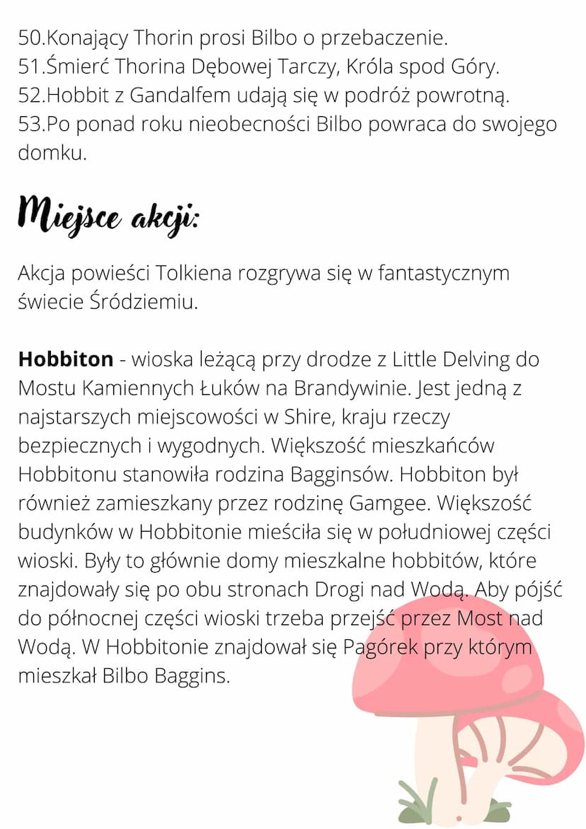 Hobbit
J. R. R. Tolkien
Czas akcji:
Akcja ,,Hobbita" rozgrywa się, a dokładniej w latach 2941-
2942. Właściwa akcja utworu rozgrywa się pomi