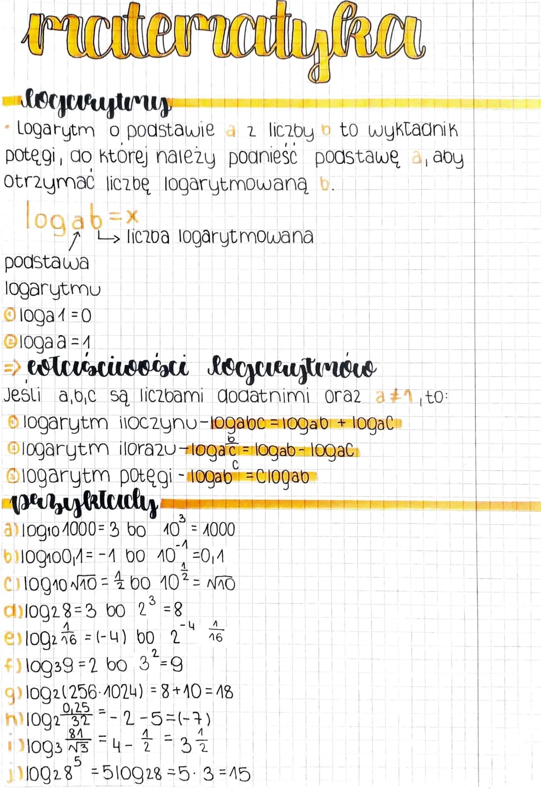 matematyka
logevrytory
- Logarytm o podstawie a z liczby to wykładnik
potęgi, do ktorej należy podniesc podstawę a, aby
otrzymać liczbę loga