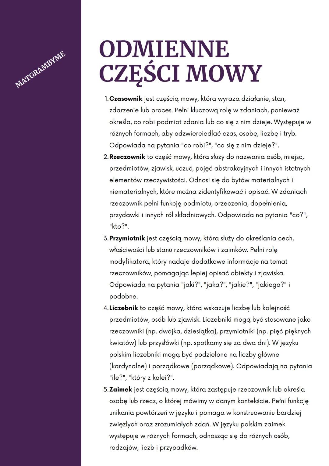 # ODMIENNE
# CZĘŚCI MOWY

1. Czasownik jest częścią mowy, która wyraża działanie, stan,
zdarzenie lub proces. Pełni kluczową rolę w zdaniach
