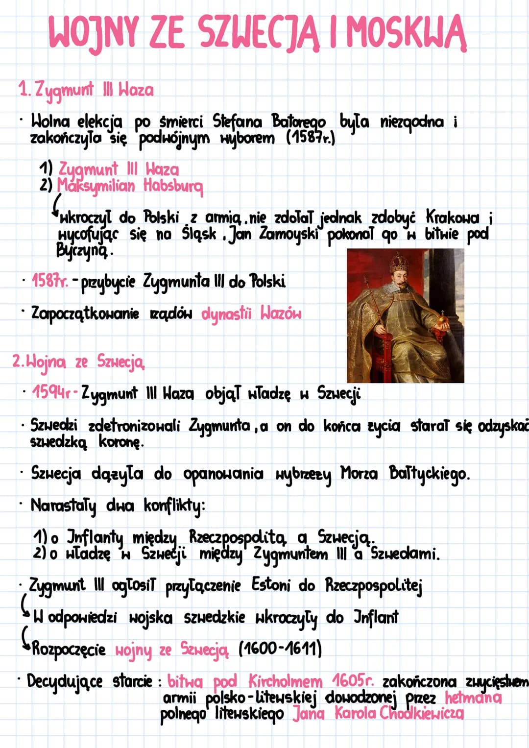 WOJNY ZE SZWECJĄ I MOSKWA
1. Zygmunt III Haza
Holna elekcja po śmierci Stefana Batorego była niezgodna i
zakończyła się podwójnym wyborem (1