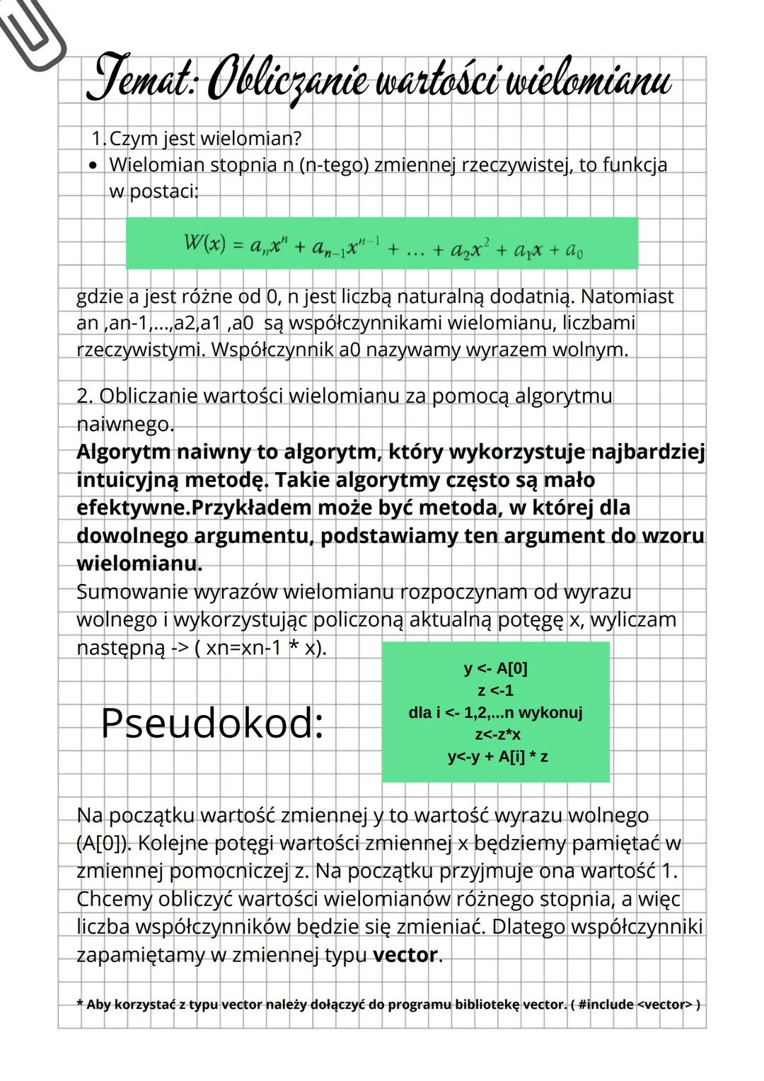Temat: Obliczanie wartości wielomianu
1. Czym jest wielomian?
• Wielomian stopnia n (n-tego) zmiennej rzeczywistej, to funkcja
w postaci:
W(