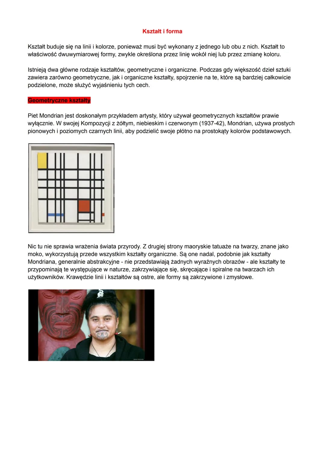 Kształt i forma
Kształt buduje się na linii i kolorze, ponieważ musi być wykonany z jednego lub obu z nich. Kształt to
właściwość dwuwymiaro