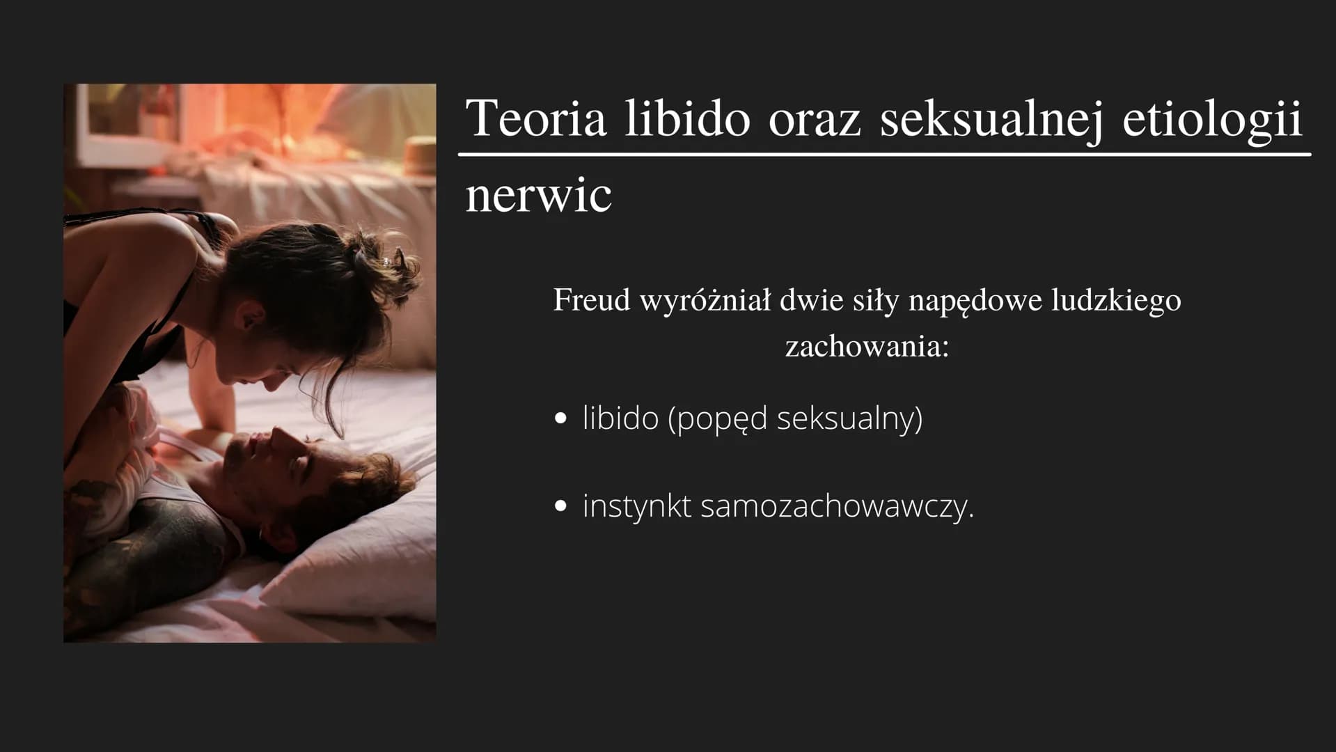 Zygmunt Freud SPIS TREŚCI
• Wstępne przedstawienie Zygmunta Freuda
Czym jest psychoanaliza?
• Teoria libido oraz seksualnej etiologii nerwic