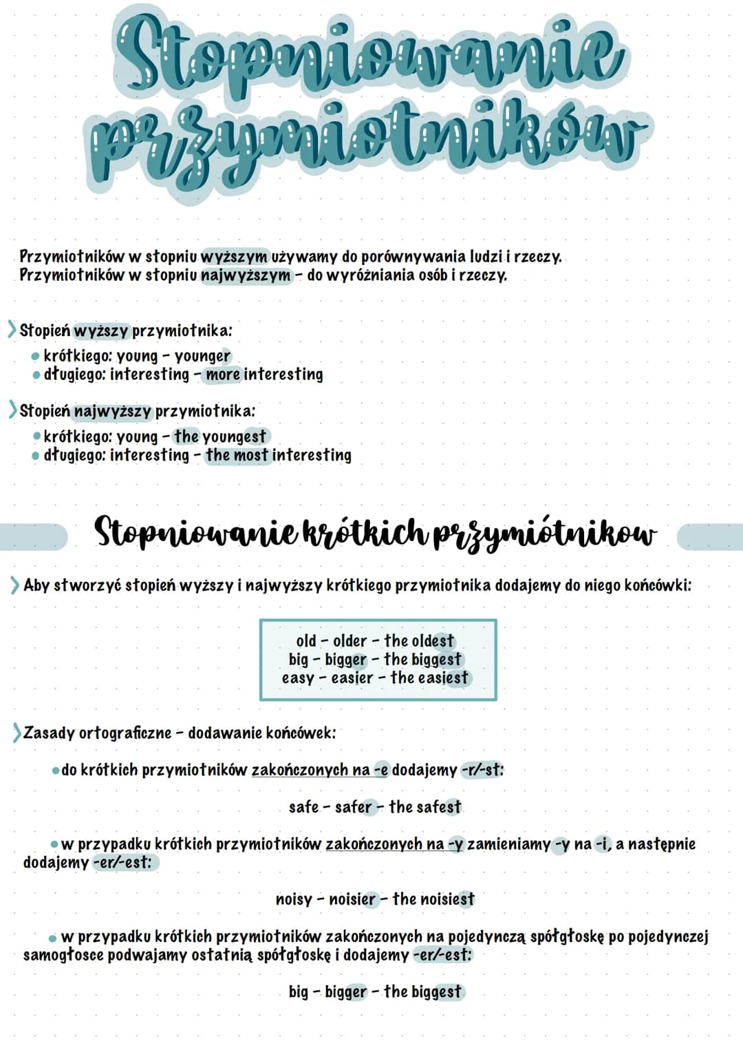 Stopniowanie
przymiotników
Przymiotników w stopniu wyższym używamy do porównywania ludzi i rzeczy.
Przymiotników w słopniu najwyższym - do w