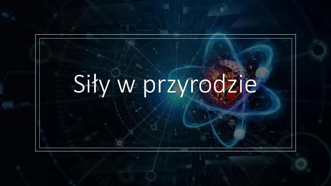 Zrozumieć Siły w Przyrodzie – Podstawy Fizyki