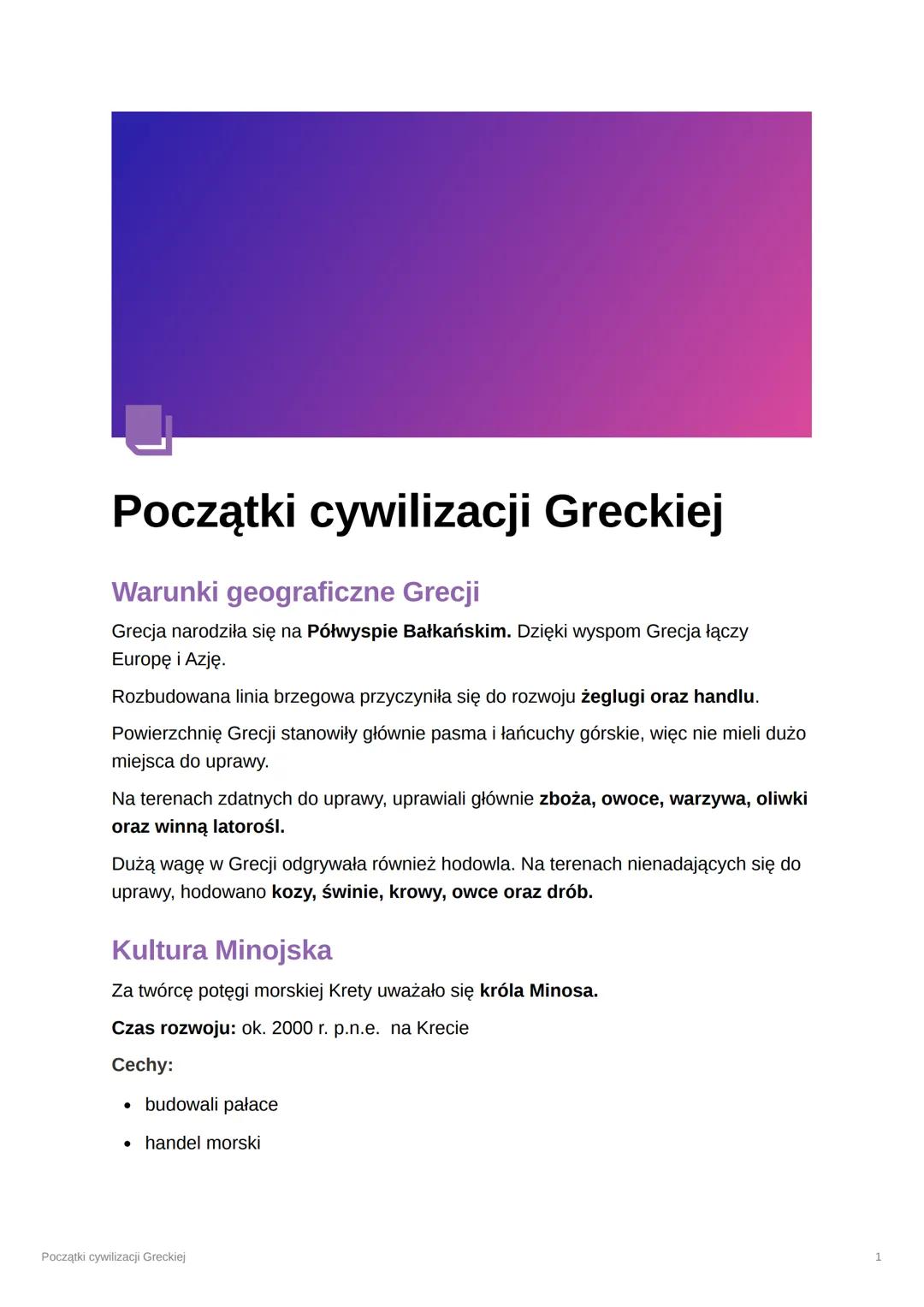 Początki cywilizacji Greckiej
Warunki geograficzne Grecji
Grecja narodziła się na Półwyspie Bałkańskim. Dzięki wyspom Grecja łączy
Europę i 