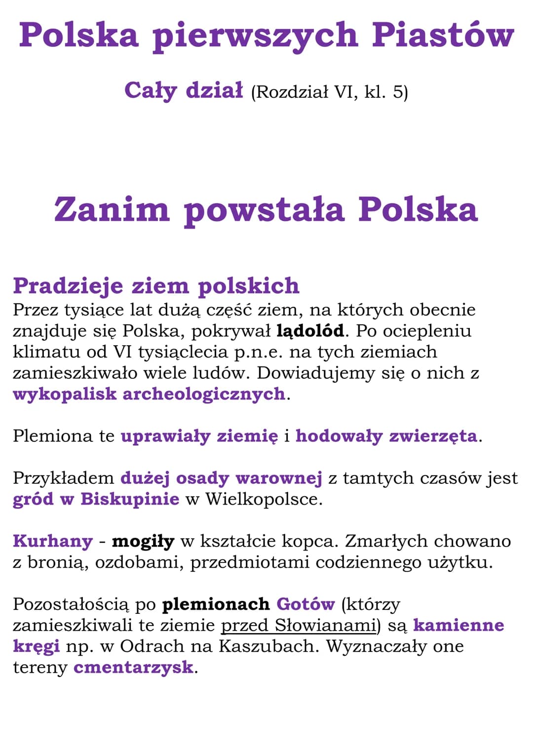 Polska pierwszych Piastów
Cały dział (Rozdział VI, kl. 5)
Zanim powstała Polska
Pradzieje ziem polskich
Przez tysiące lat dużą część ziem, n