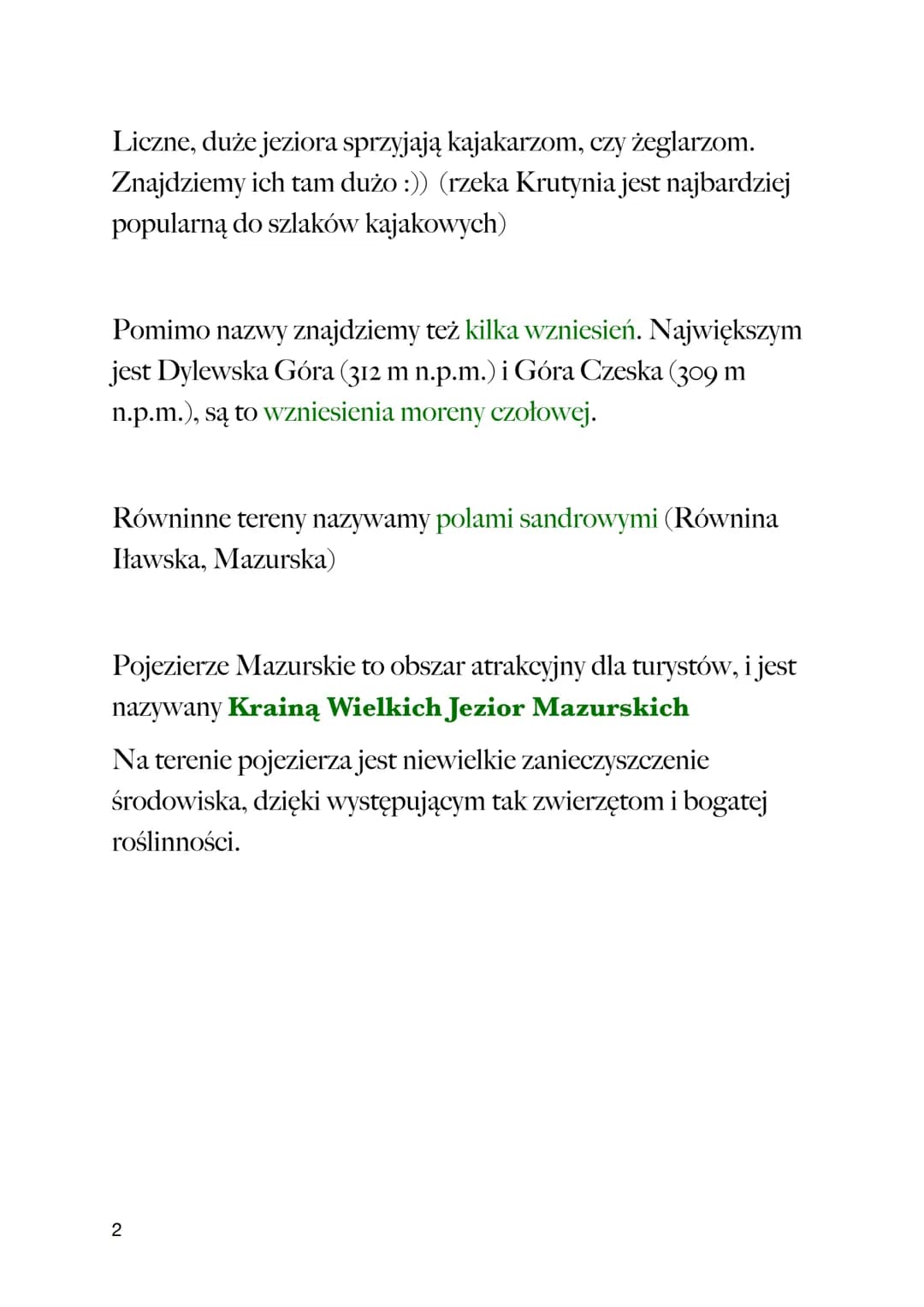 Pojezierza zostały
ukształtowane przez
działania lądolodu.
KRAJOBRAZ POJEZIERZA
Pojezierze mazurskie leżące
we wschodniej części pasa
pojezi